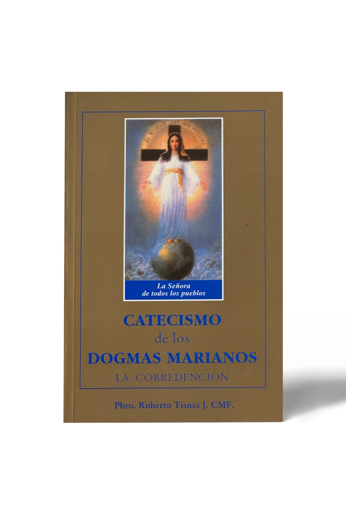 Catecismo de los Dogmas Marianos. La Corredención