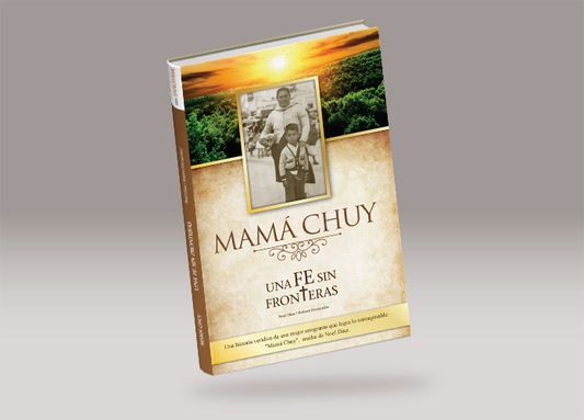 Libro - Mamá Chuy, Una Fe sin Fronteras