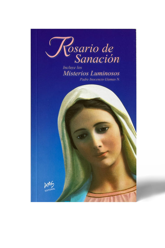 Rosario de Sanación (Incluye los Misterios Luminosos) - Padre Ignacio Llamas N.