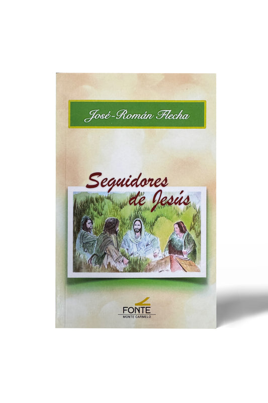 Seguidores de Jesús - P. José-Román Flecha Andrés