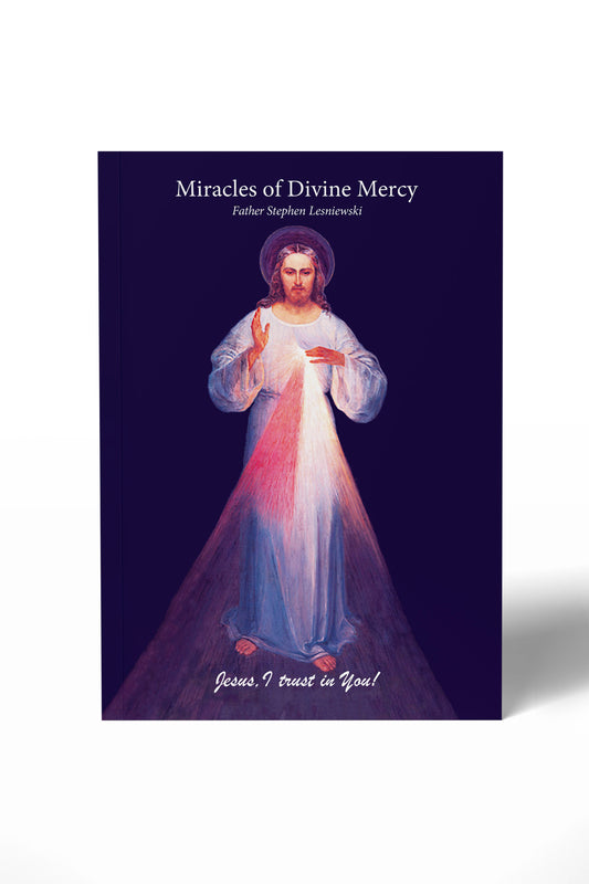 Miracles of Divine Mercy - Father Stephen Lesniewski