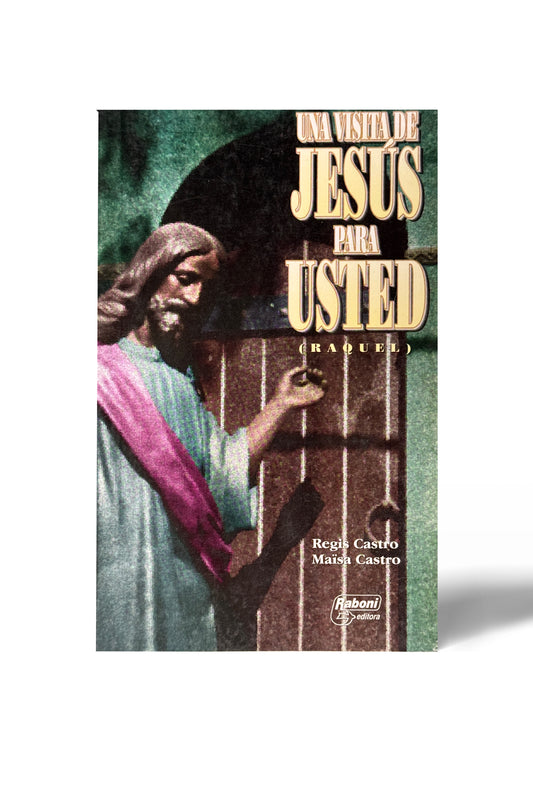 Una Visita de Jesús para Usted