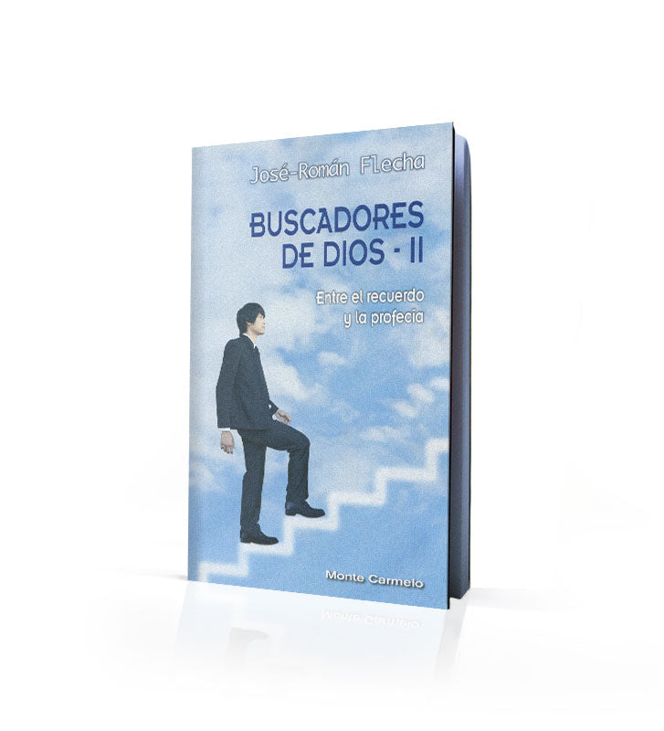 Buscadores de Dios II- P José-Román Flecha Andrés