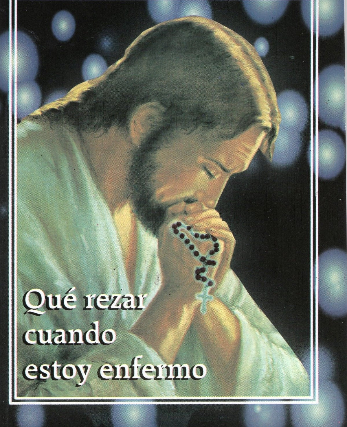 Qué Rezar Cuando Estoy Enfermo
